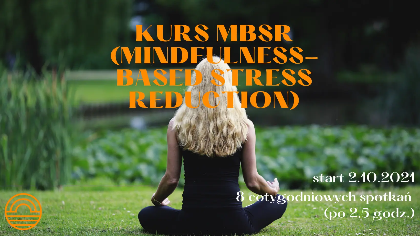 Kurs MBSR - Mindfulness-Based Stress Reduction - 2021