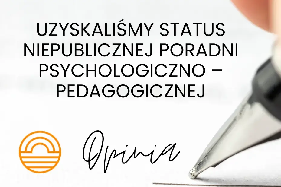 Uzyskanie statusu Niepublicznej Poradni Psychologiczno – Pedagogicznej